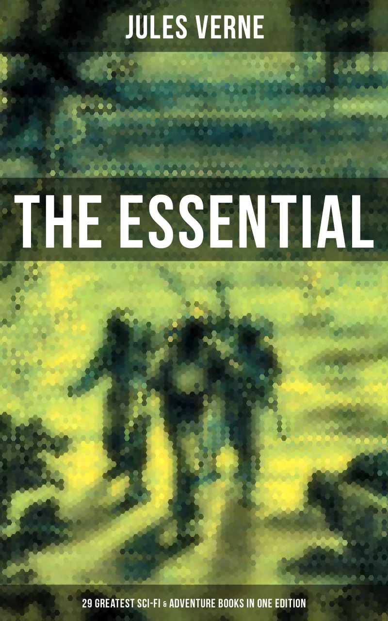 Portada: The Essential Jules Verne: 29 Greatest Sci-Fi & Adventure Books in One Edition