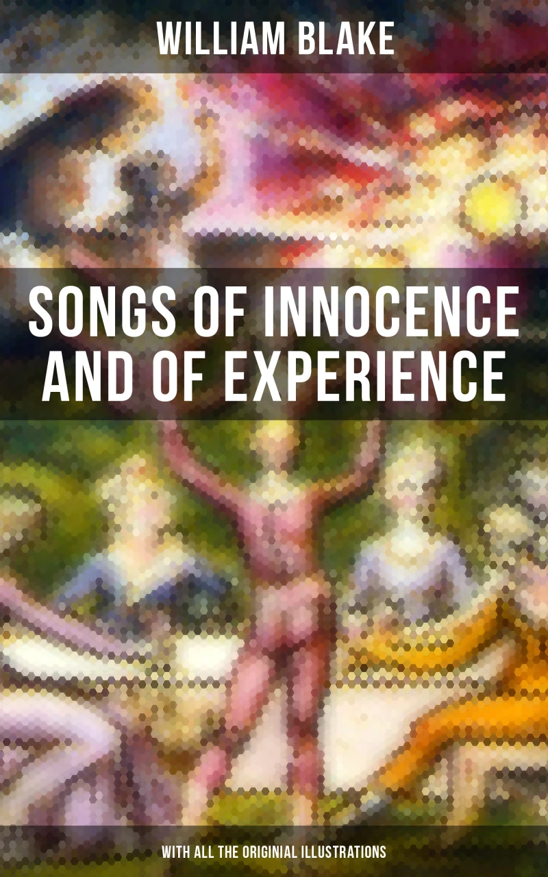 Portada: Songs of Innocence and of Experience (With All the Originial Illustrations)