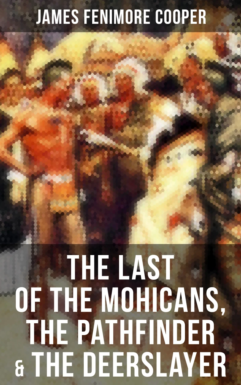Portada: The Last of the Mohicans, The Pathfinder & The Deerslayer