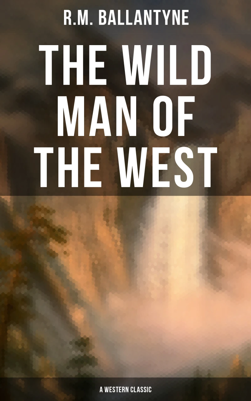 Portada: The Wild Man of the West (A Western Classic)