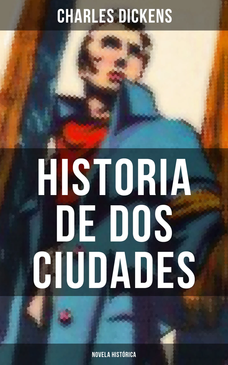 Portada: Historia de dos ciudades (Novela histórica)