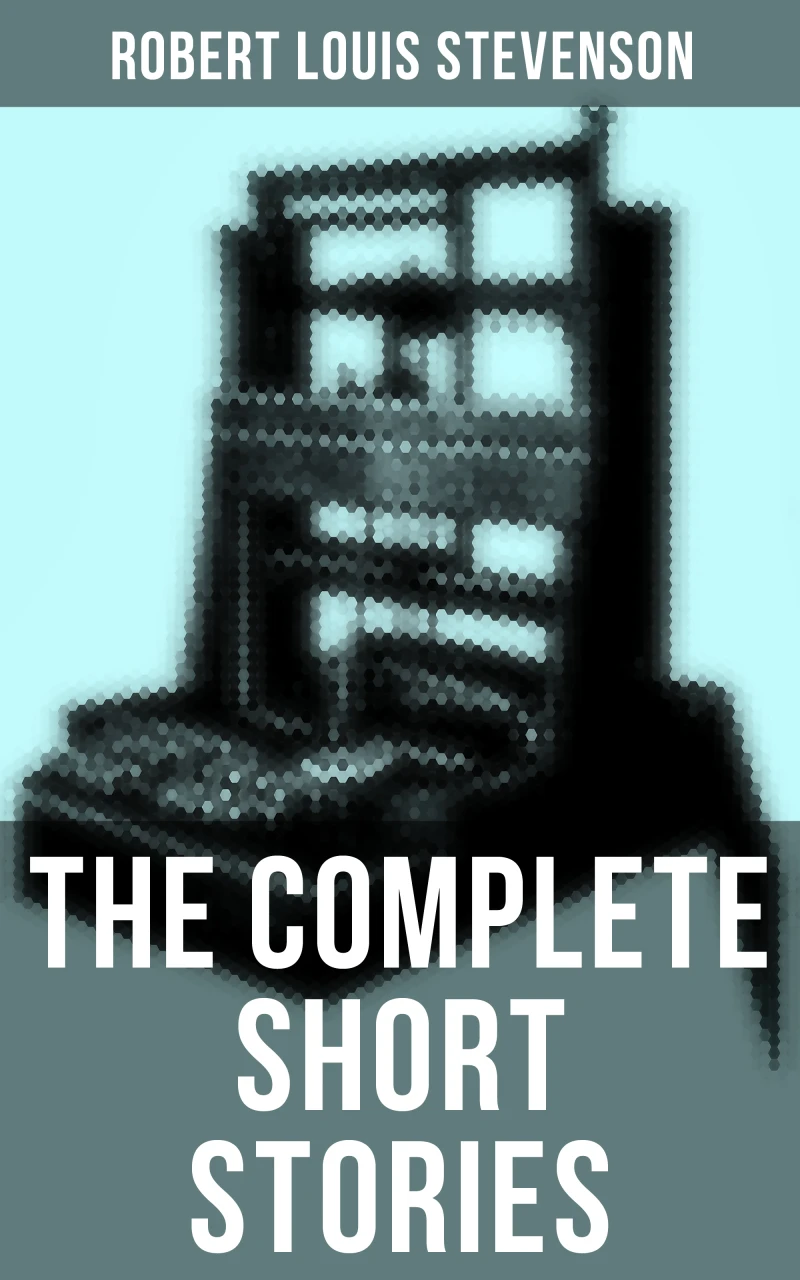 Portada: The Complete Short Stories of Robert Louis Stevenson
