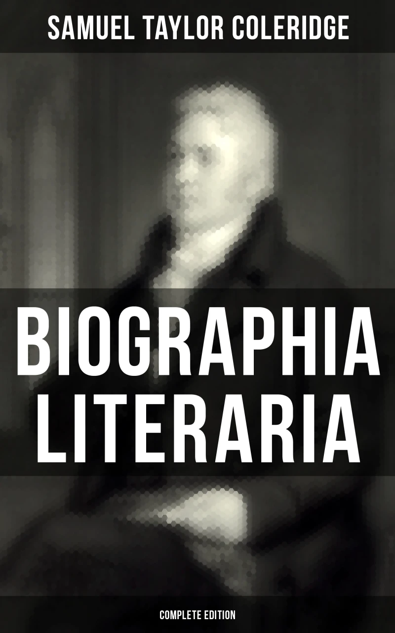 Portada: Biographia Literaria (Complete Edition)