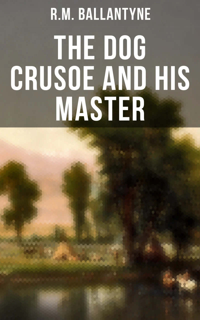 Portada: The Dog Crusoe and His Master
