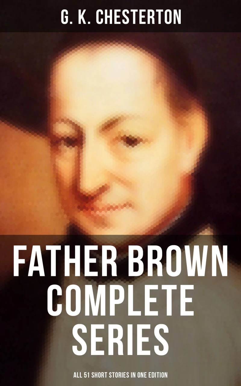 Portada: FATHER BROWN Complete Series - All 51 Short Stories in One Edition