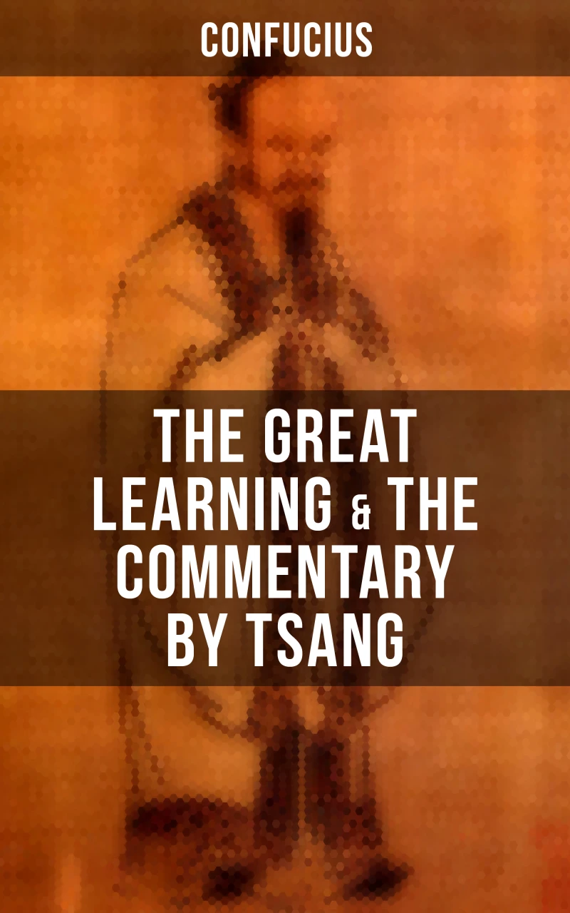 Portada: Confucius' The Great Learning & The Commentary by Tsang