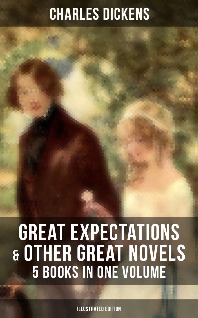 Portada: Great Expectations & Other Great Dickens' Novels - 5 Books in One Volume (Illustrated Edition)
