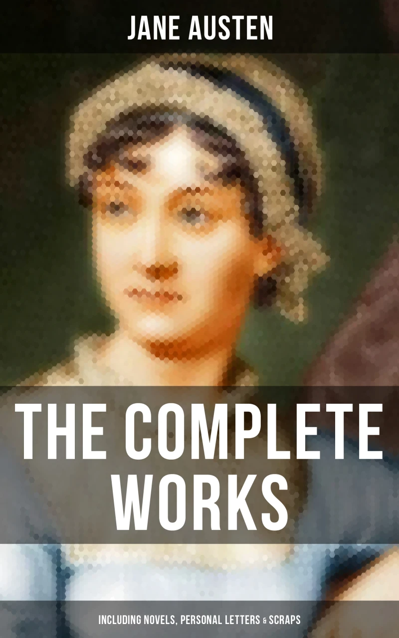 Portada: The Complete Works of Jane Austen (Including Novels, Personal Letters & Scraps)
