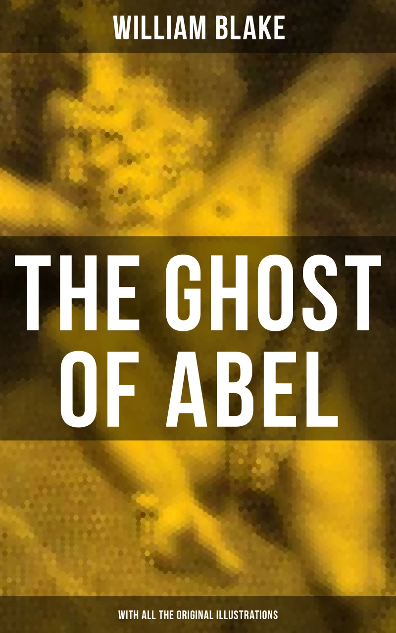Portada: THE GHOST OF ABEL (With All the Original Illustrations)