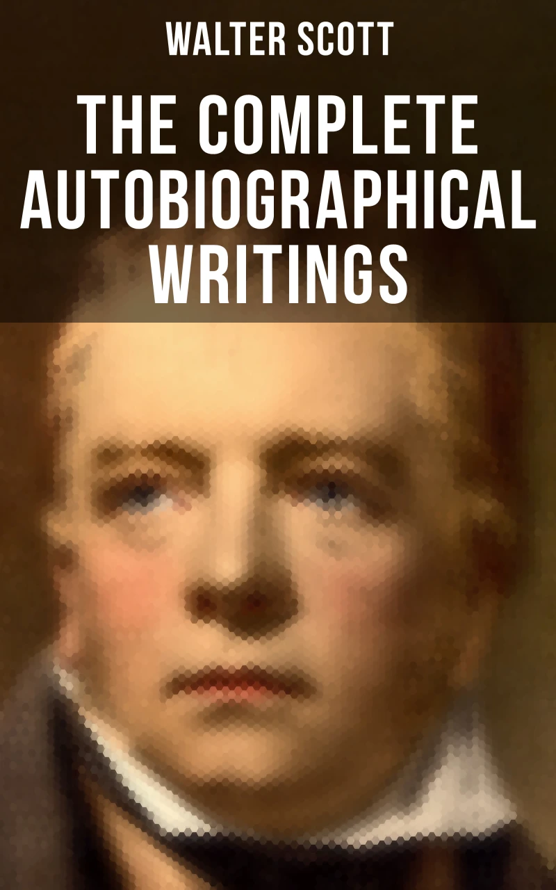 Portada: The Complete Autobiographical Writings of Sir Walter Scott