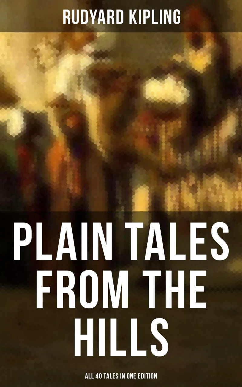 Portada: Plain Tales from the Hills - All 40 Tales in One Edition