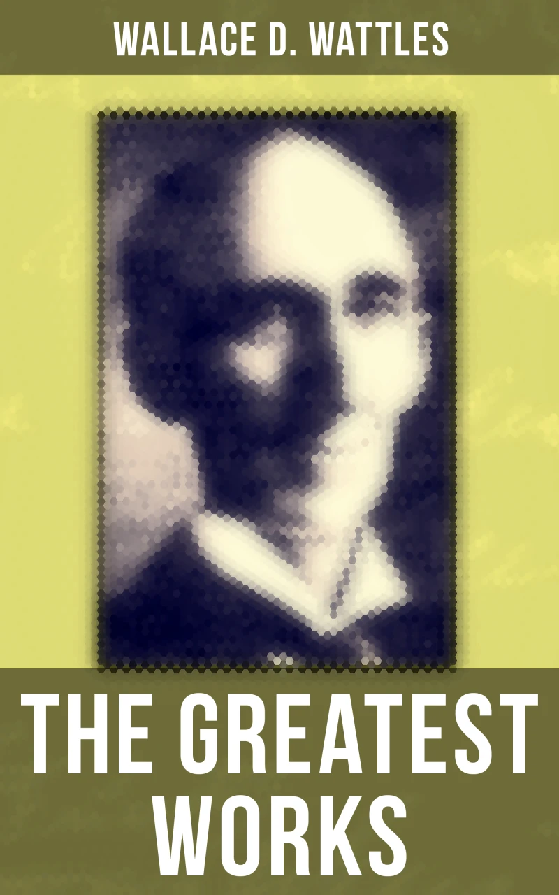 Portada: The Greatest Works of Wallace D. Wattles