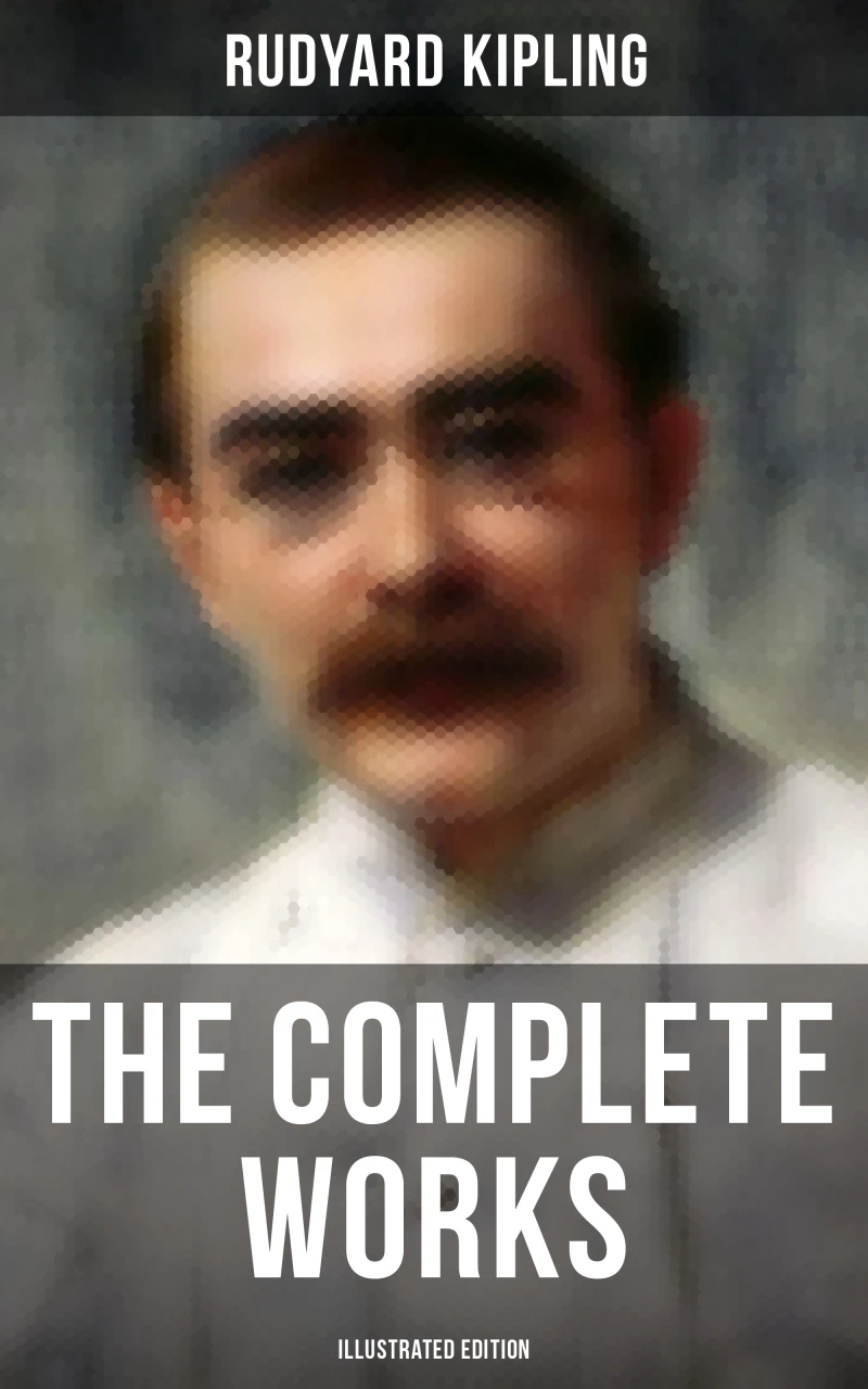 Portada: The Complete Works of Rudyard Kipling (Illustrated Edition)