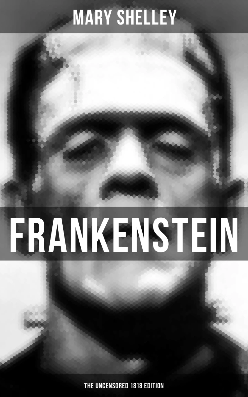 Portada: FRANKENSTEIN (The Uncensored 1818 Edition)