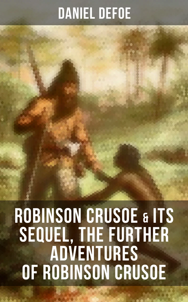 Portada: ROBINSON CRUSOE & Its Sequel, The Further Adventures of Robinson Crusoe