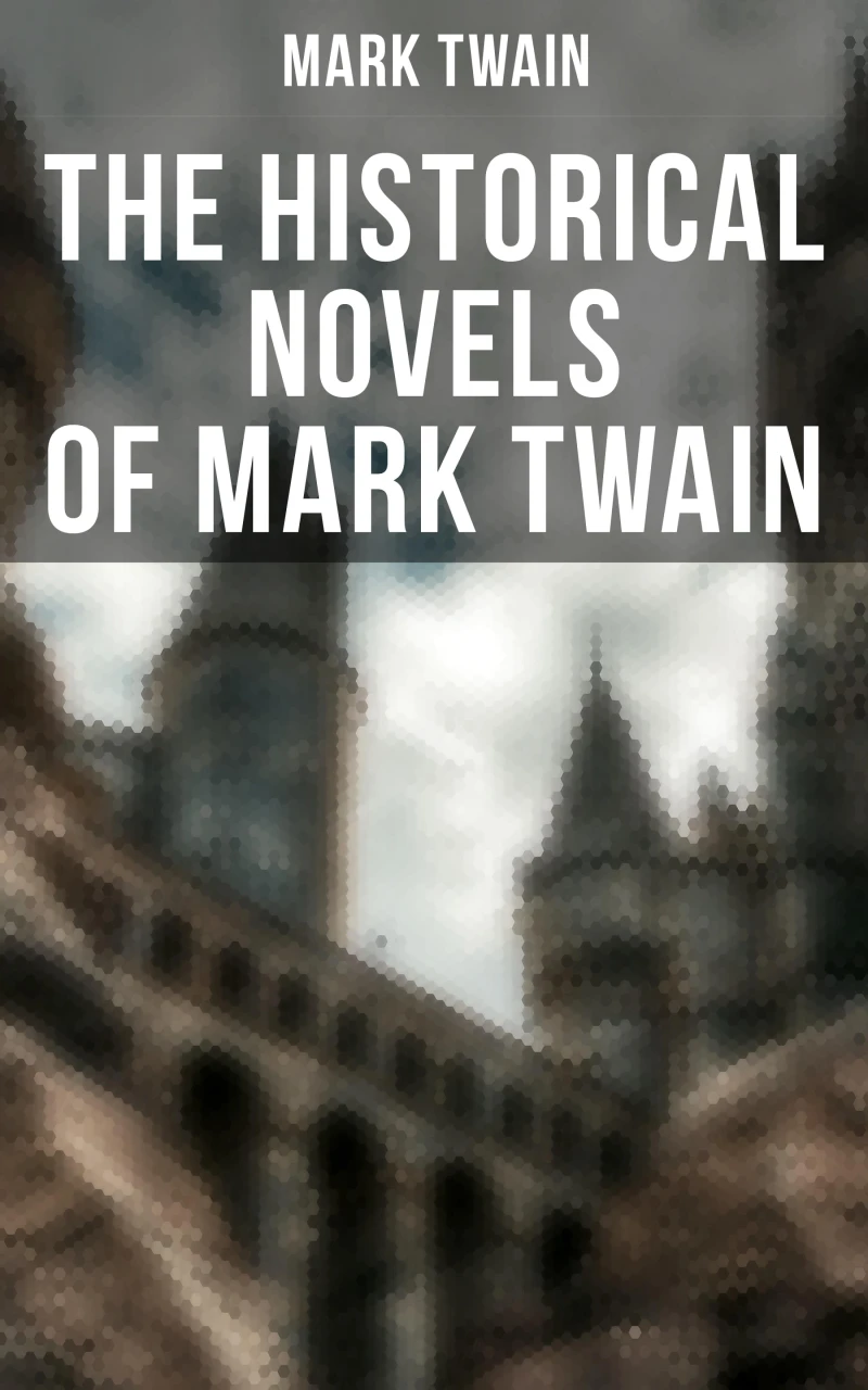 Portada: The Historical Novels of Mark Twain