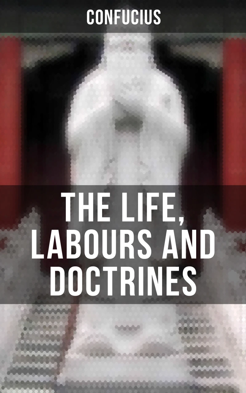 Portada: THE LIFE, LABOURS AND DOCTRINES OF CONFUCIUS