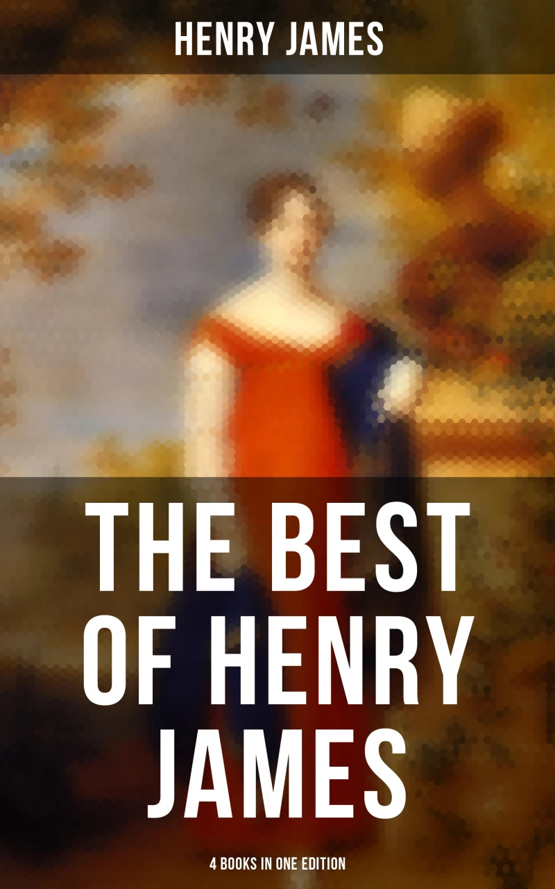 Portada: The Best of Henry James (4 Books in One Edition)
