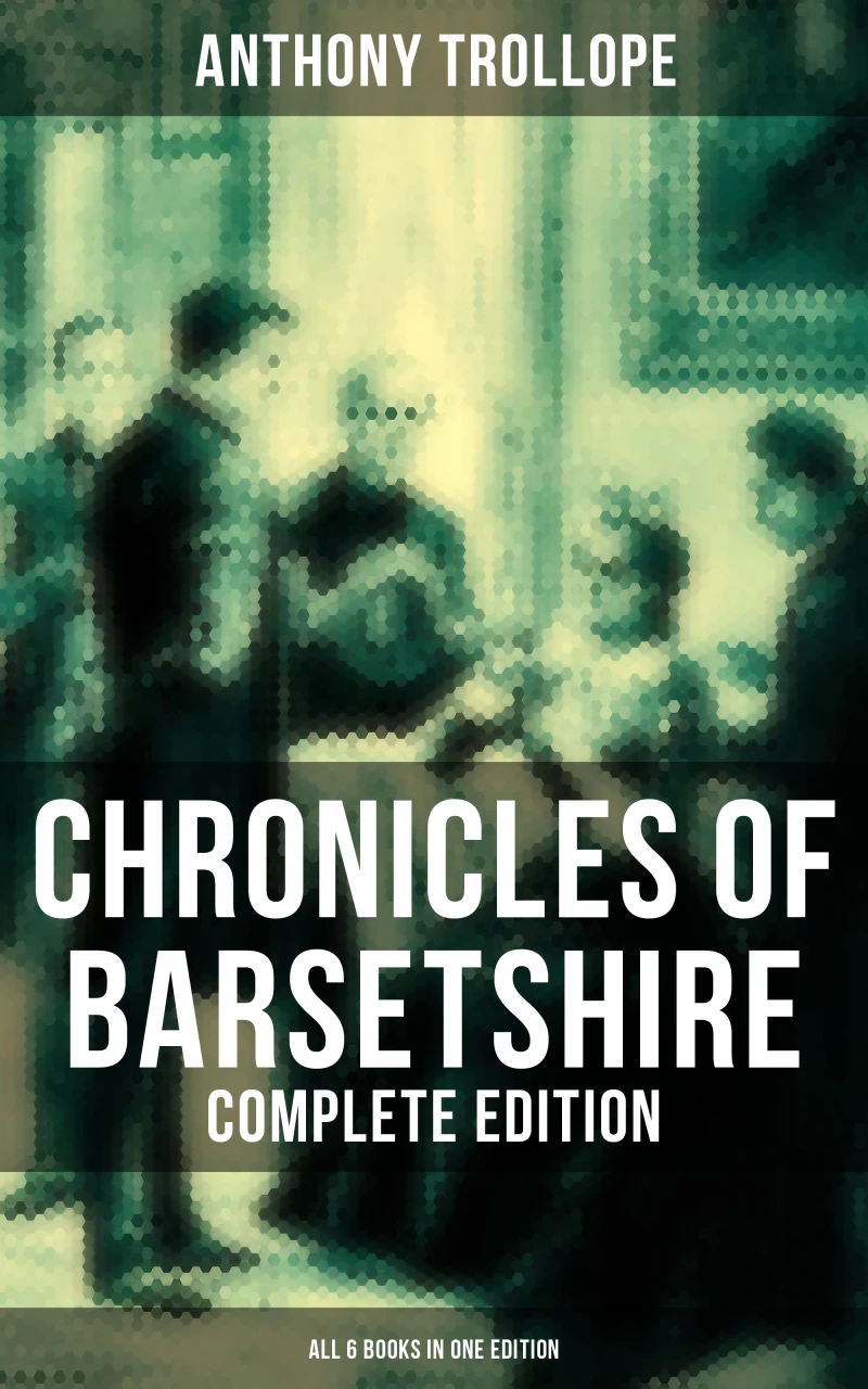 Portada: Chronicles of Barsetshire - Complete Edition (All 6 Books in One Edition)