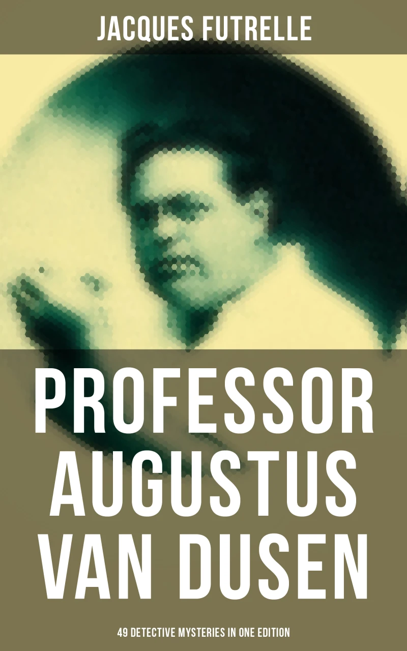 Portada: Professor Augustus Van Dusen: 49 Detective Mysteries in One Edition