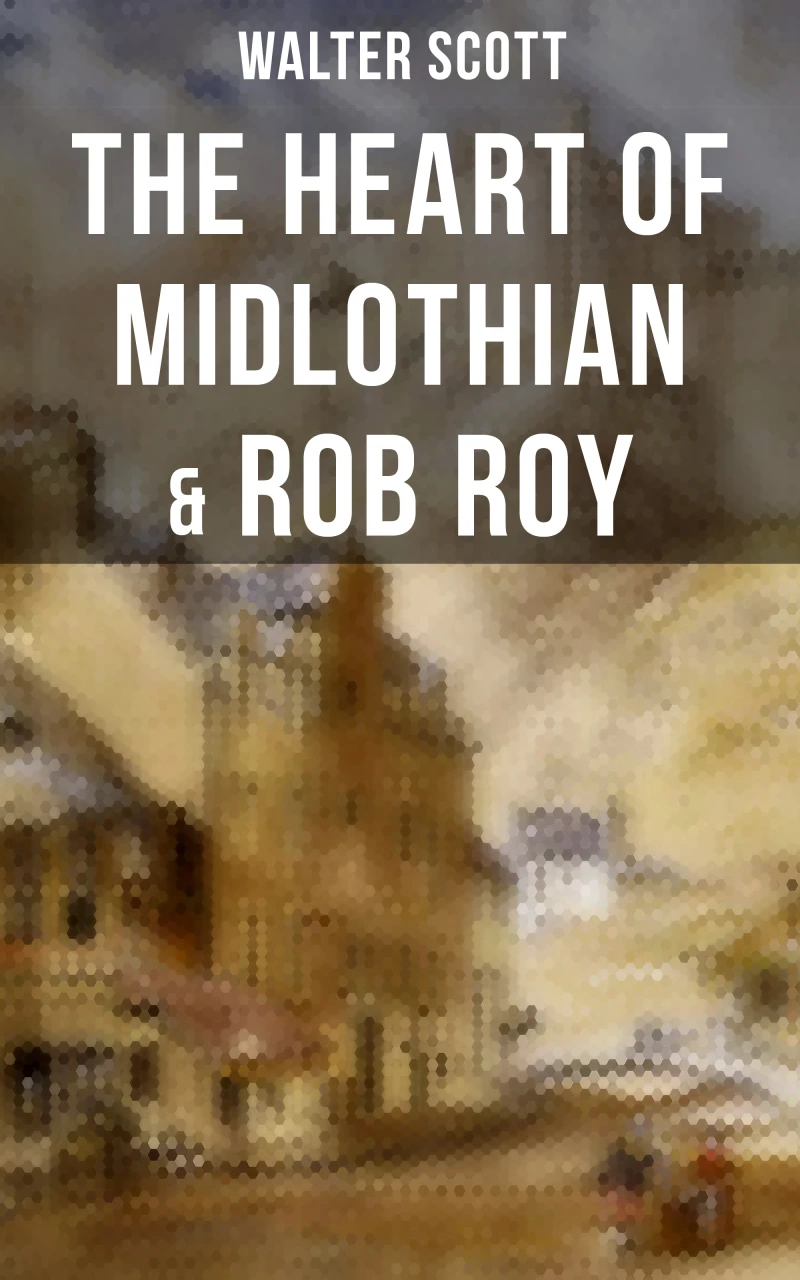 Portada: The Heart of Midlothian & Rob Roy
