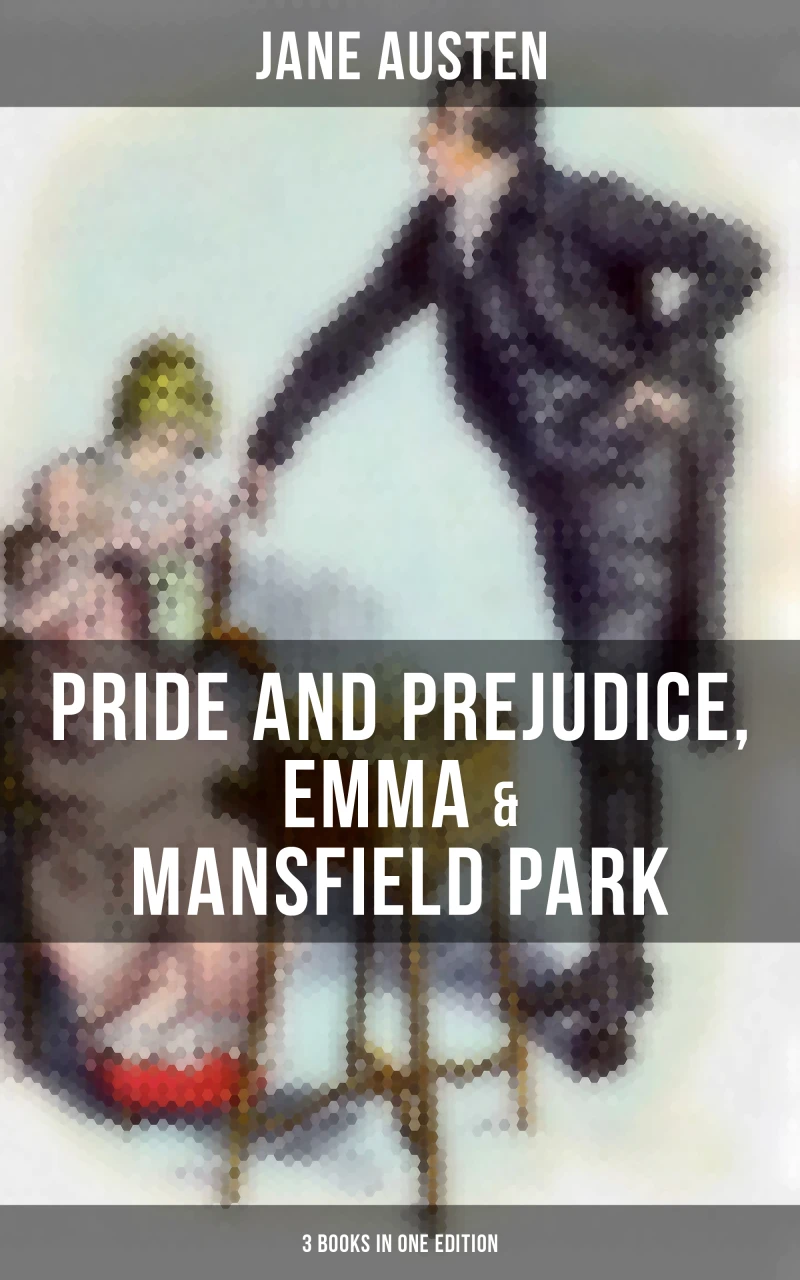 Portada: Jane Austen: Pride and Prejudice, Emma & Mansfield Park (3 Books in One Edition)