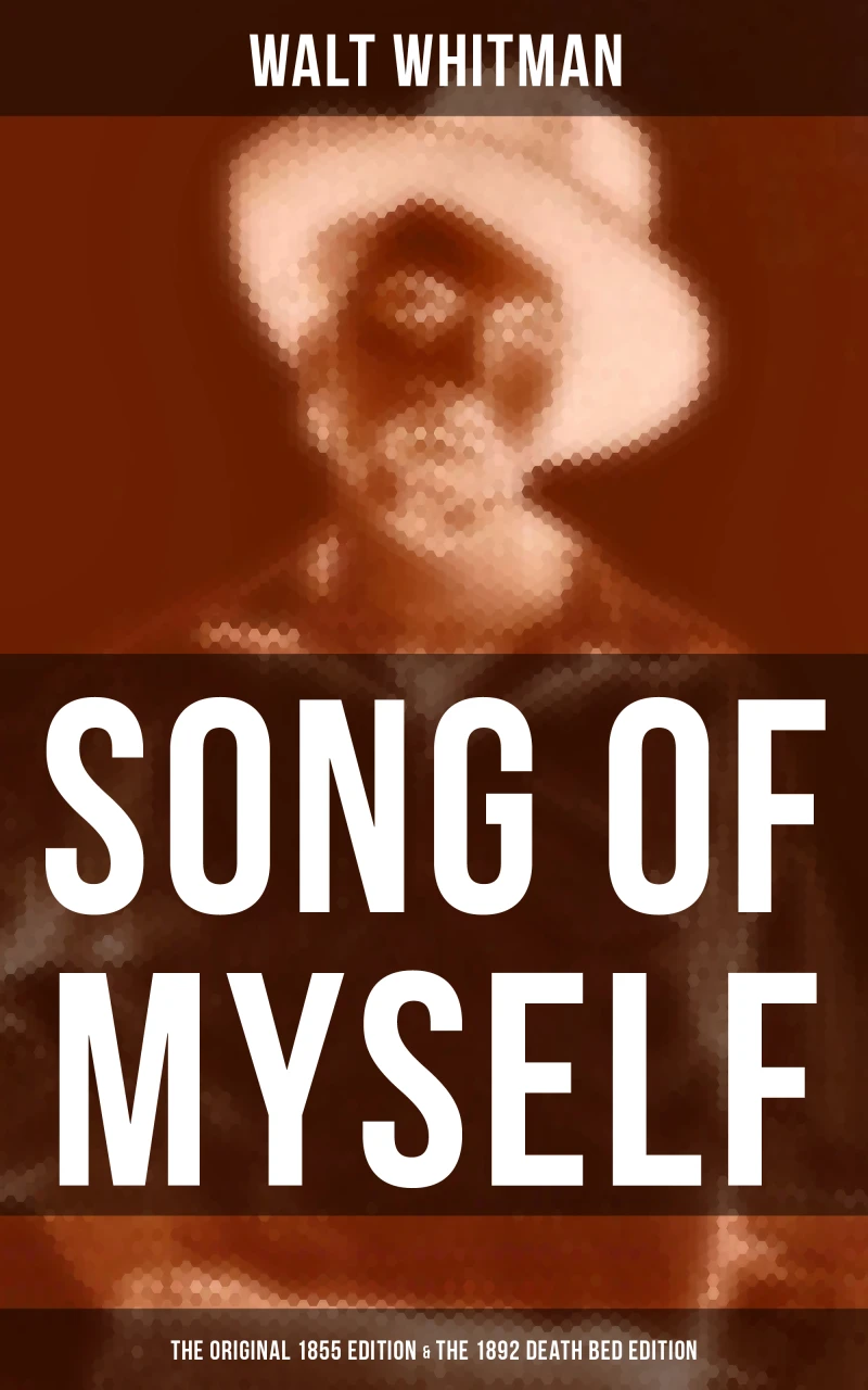 Portada: SONG OF MYSELF (The Original 1855 Edition & The 1892 Death Bed Edition)