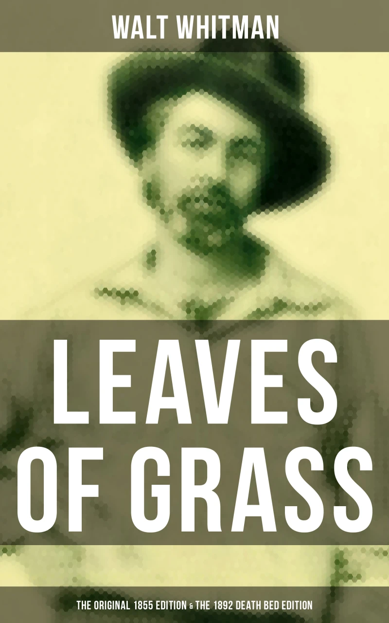 Portada: LEAVES OF GRASS (The Original 1855 Edition & The 1892 Death Bed Edition)