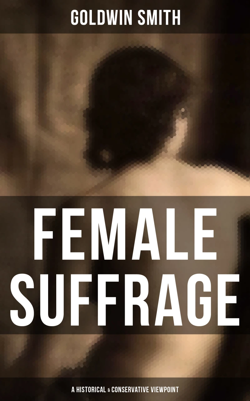Portada: FEMALE SUFFRAGE (A Historical & Conservative Viewpoint)