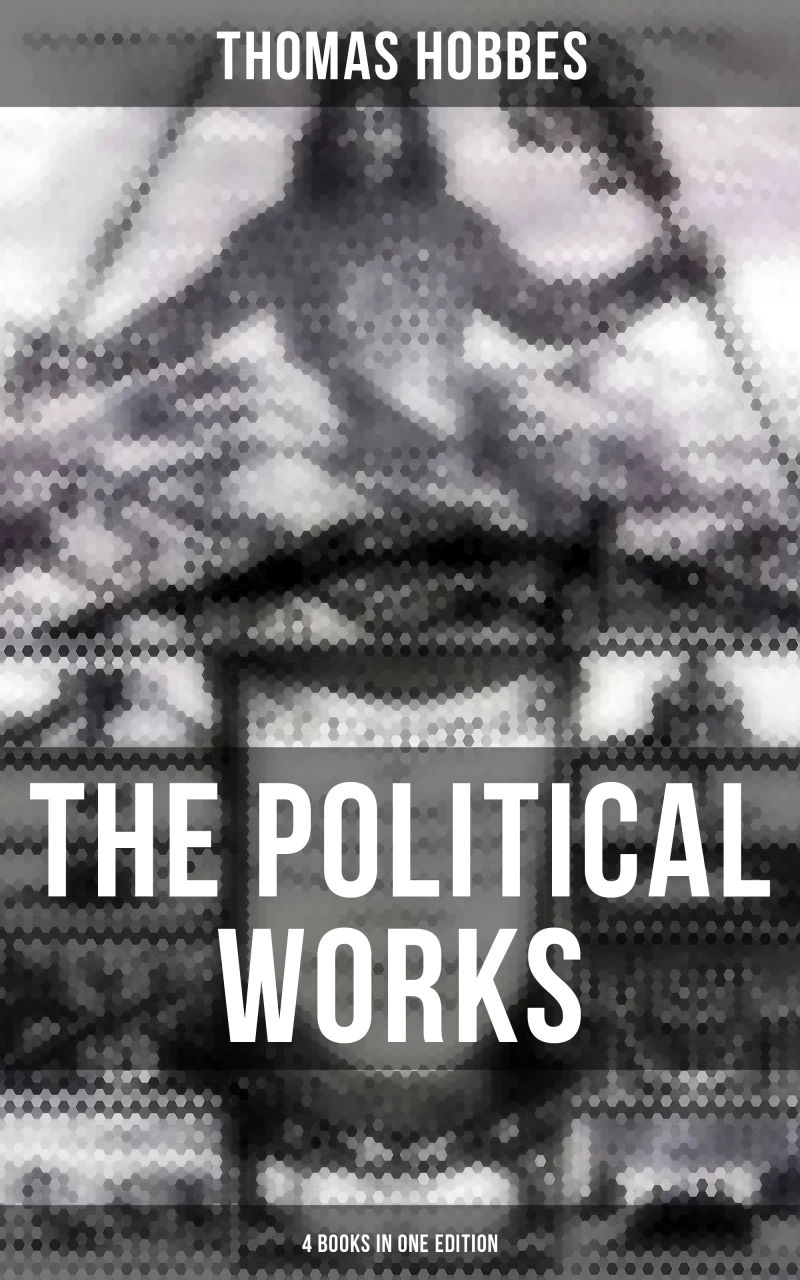 Portada: The Political Works of Thomas Hobbes (4 Books in One Edition)