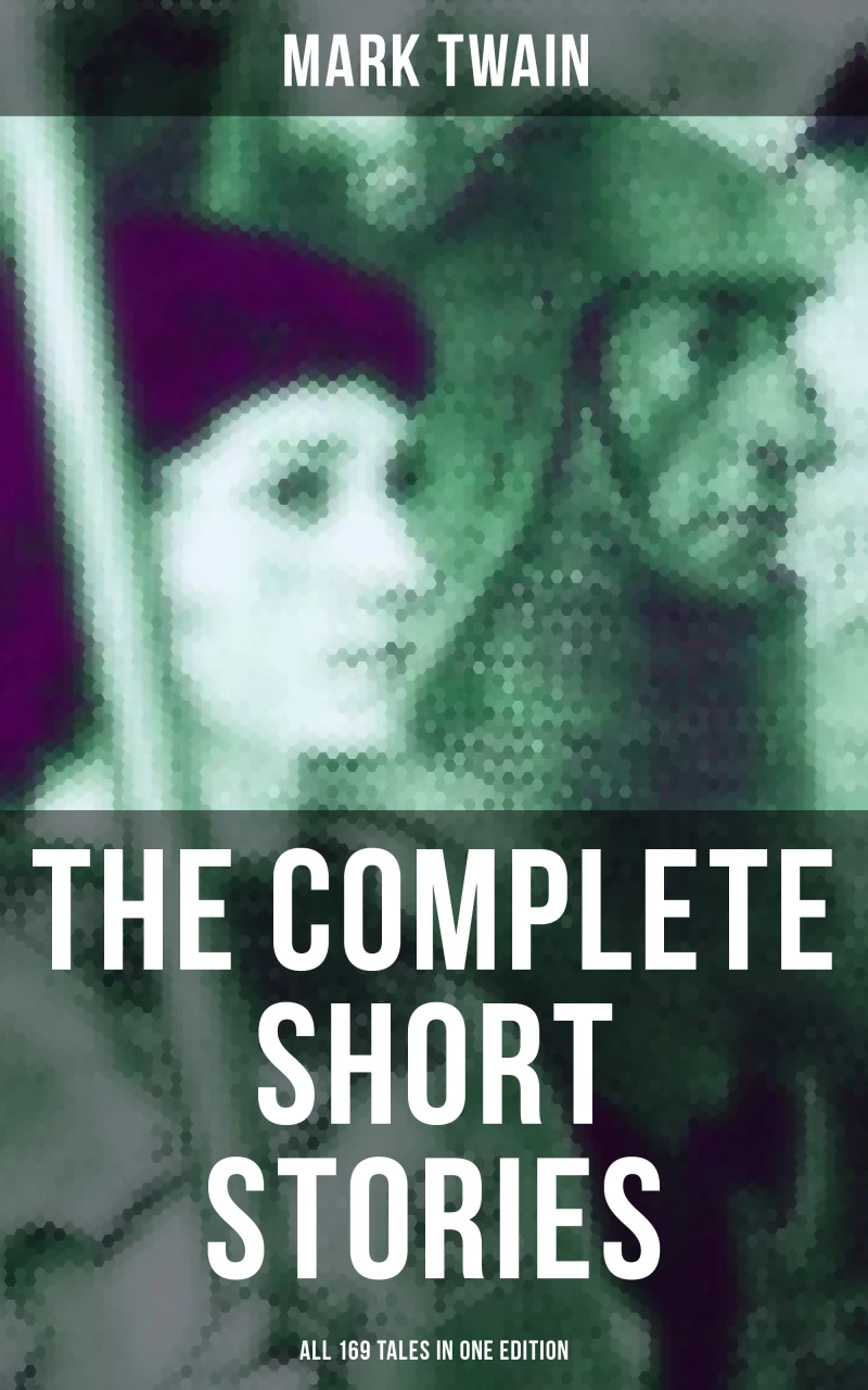Portada: The Complete Short Stories of Mark Twain - All 169 Tales in One Edition