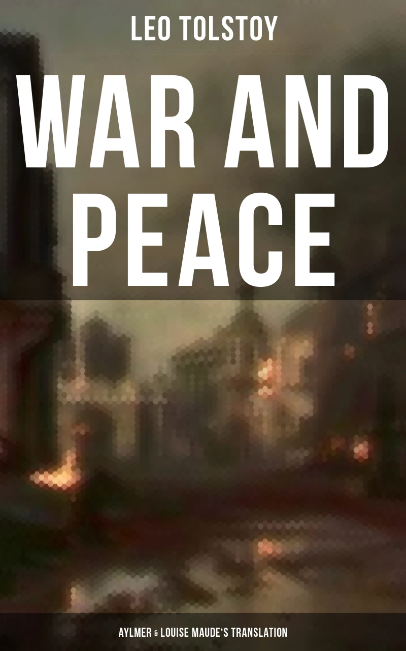 Portada: WAR AND PEACE (Aylmer & Louise Maude's Translation)