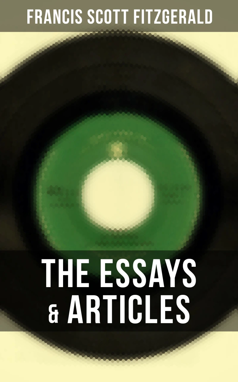 Portada: The Essays & Articles of F. Scott Fitzgerald