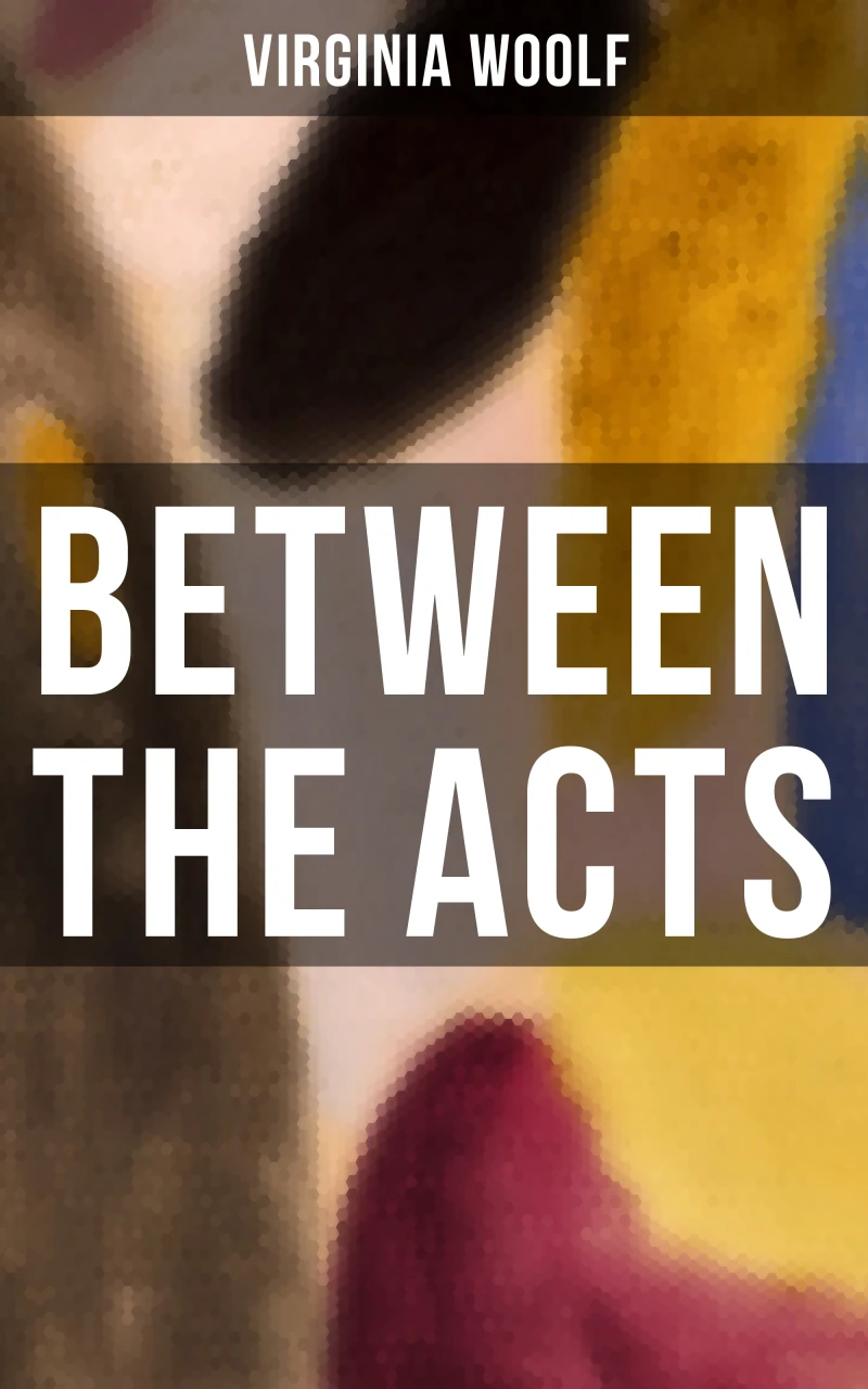 Portada: BETWEEN THE ACTS