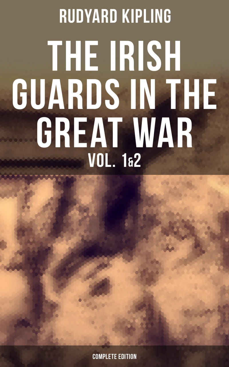 Portada: THE IRISH GUARDS IN THE GREAT WAR (Vol. 1&2 - Complete Edition)
