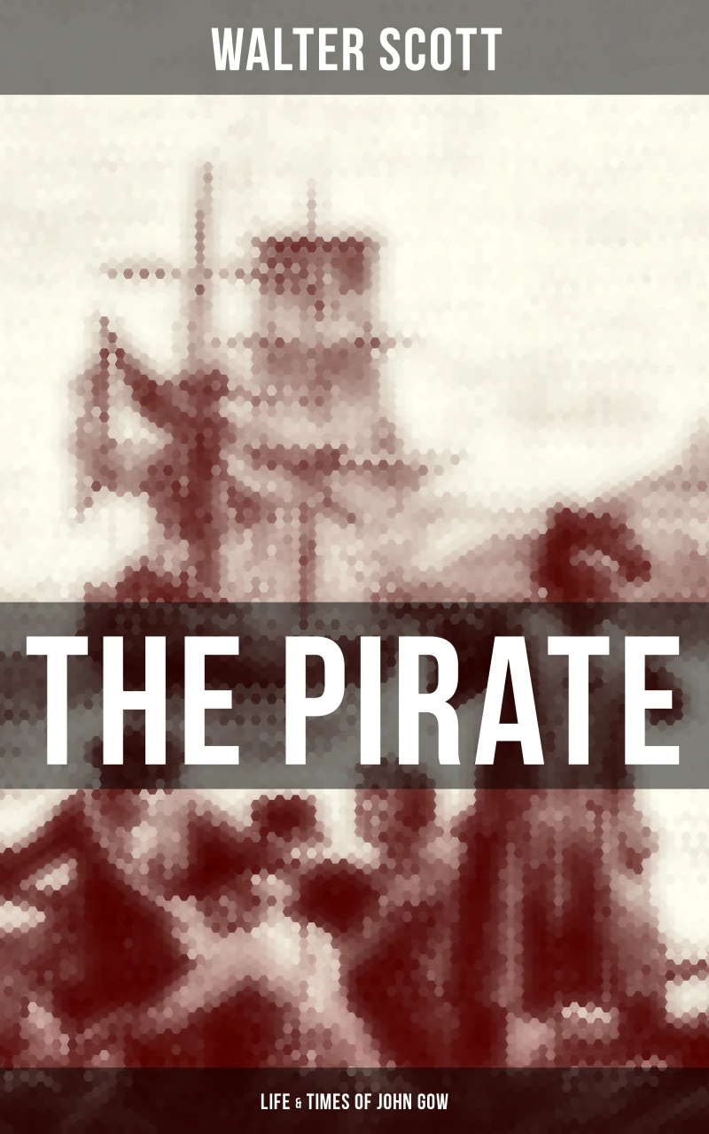 Portada: THE PIRATE: Life & Times of John Gow