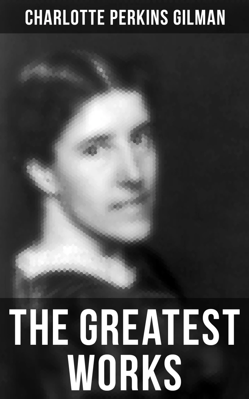 Portada: The Greatest Works of Charlotte Perkins Gilman