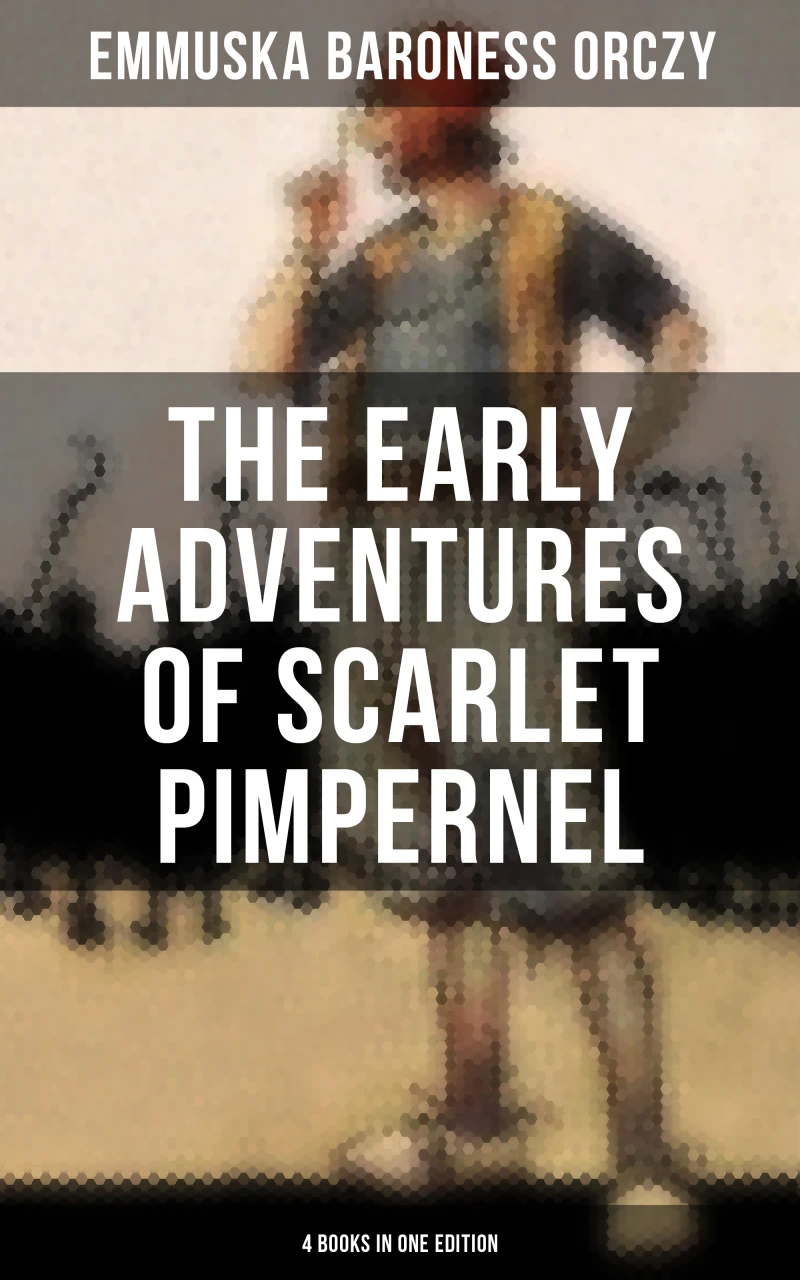 Portada: The Early Adventures of Scarlet Pimpernel - 4 Books in One Edition