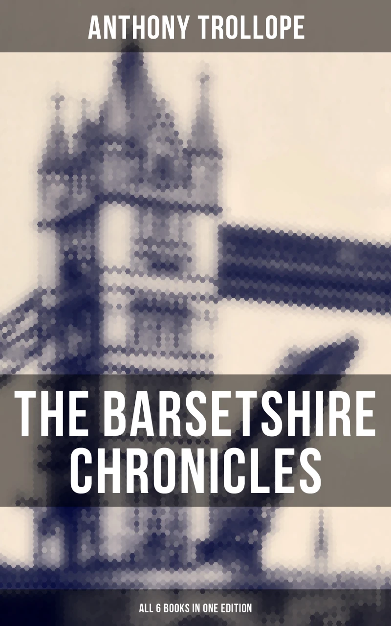 Portada: The Barsetshire Chronicles - All 6 Books in One Edition