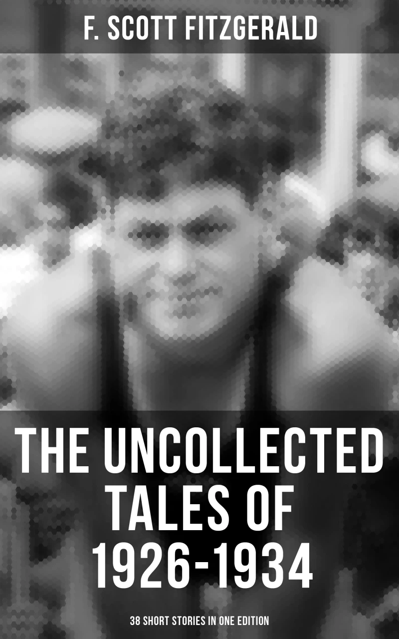 Portada: THE UNCOLLECTED TALES OF 1926-1934 (38 Short Stories in One Edition)