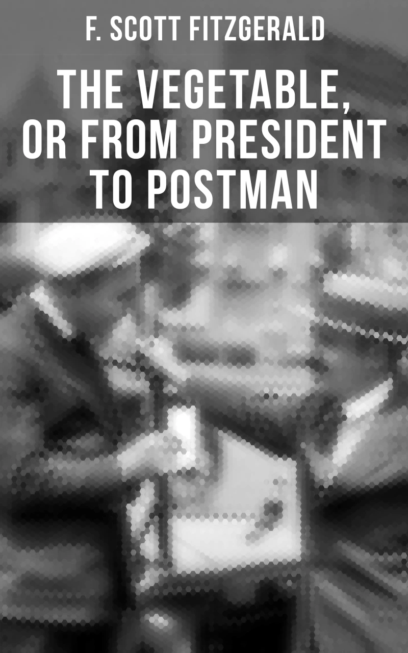 Portada: THE VEGETABLE, OR FROM PRESIDENT TO POSTMAN