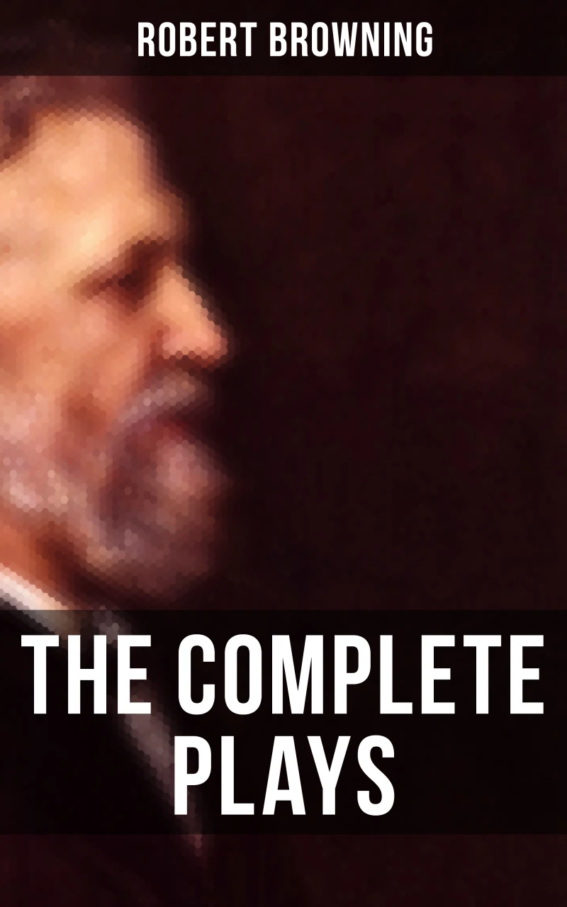 Portada: The Complete Plays of Robert Browning
