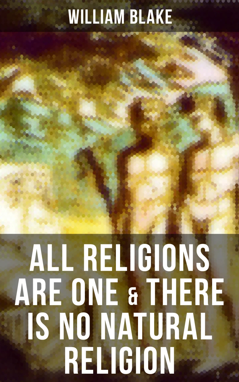 Portada: ALL RELIGIONS ARE ONE & THERE IS NO NATURAL RELIGION