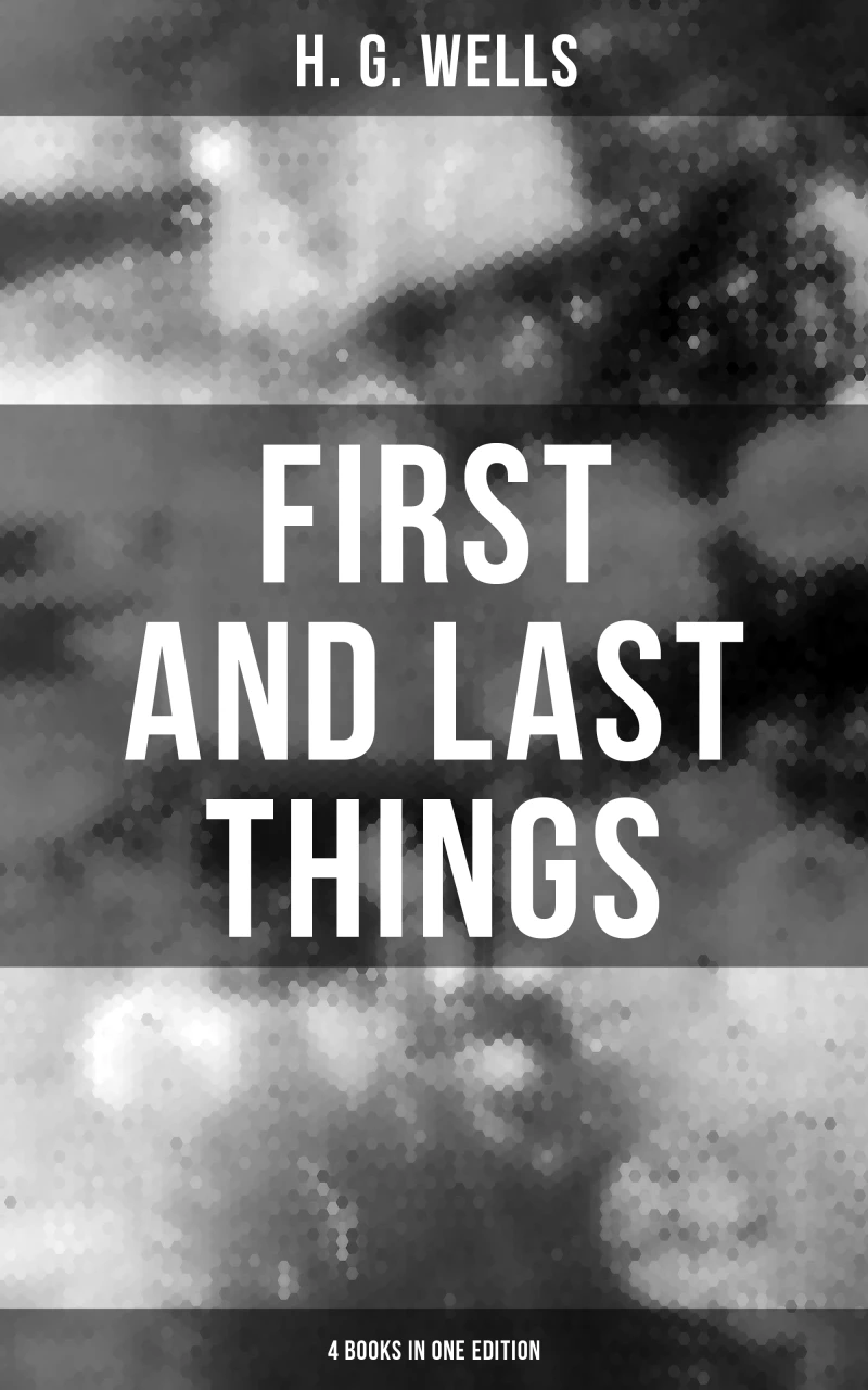 Portada: FIRST AND LAST THINGS (4 Books in One Edition)