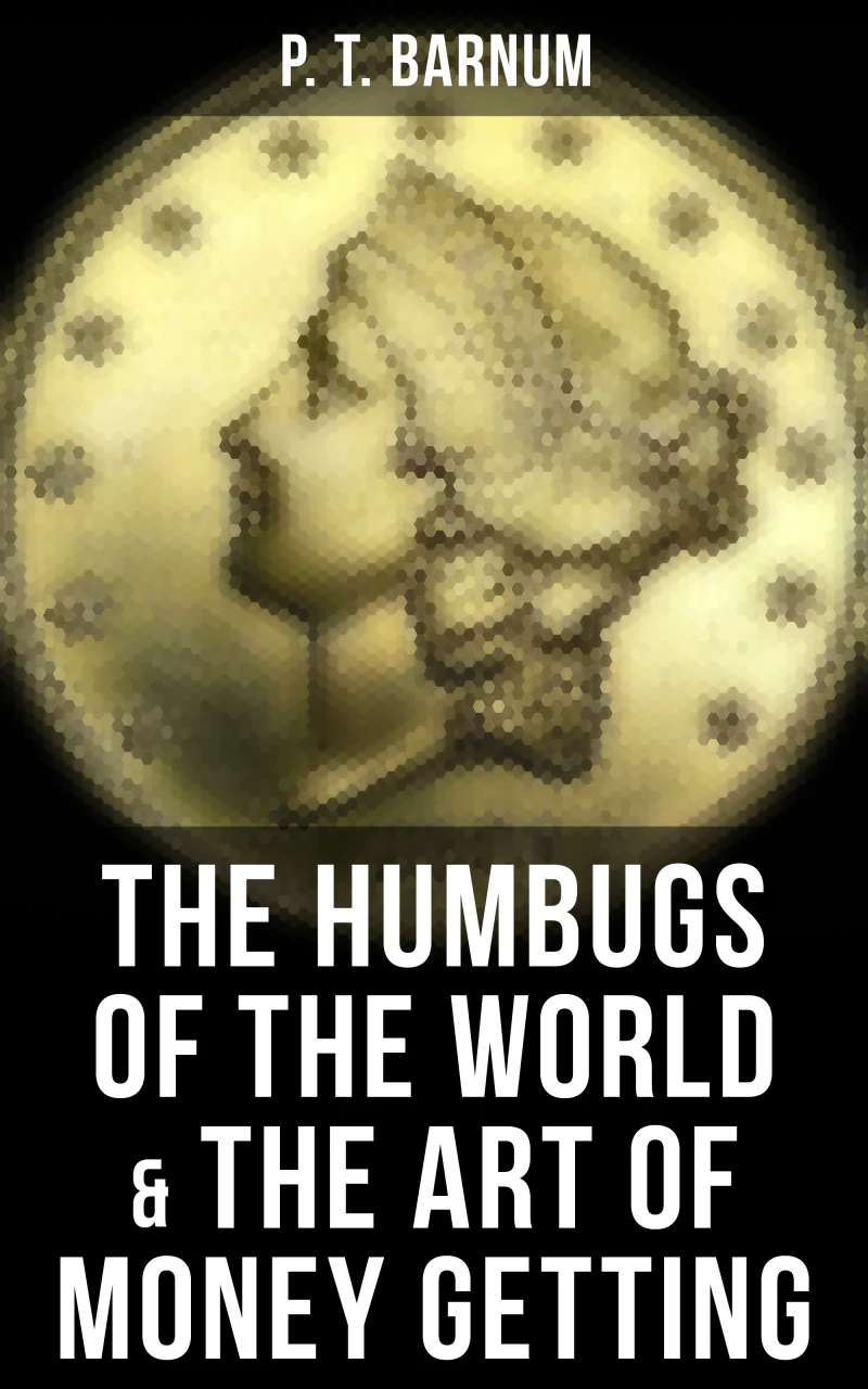 Portada: The Humbugs of the World & The Art of Money Getting