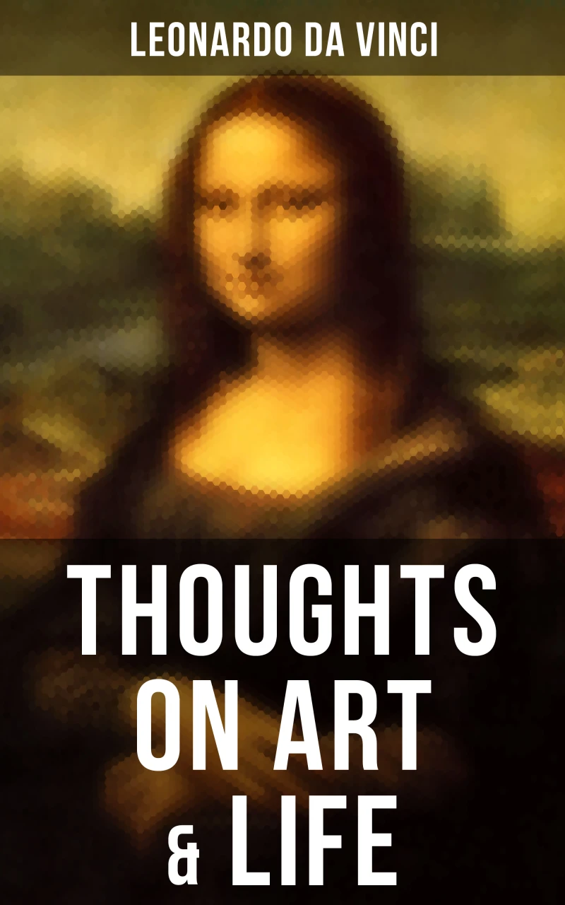 Portada: Leonardo da Vinci: Thoughts on Art & Life