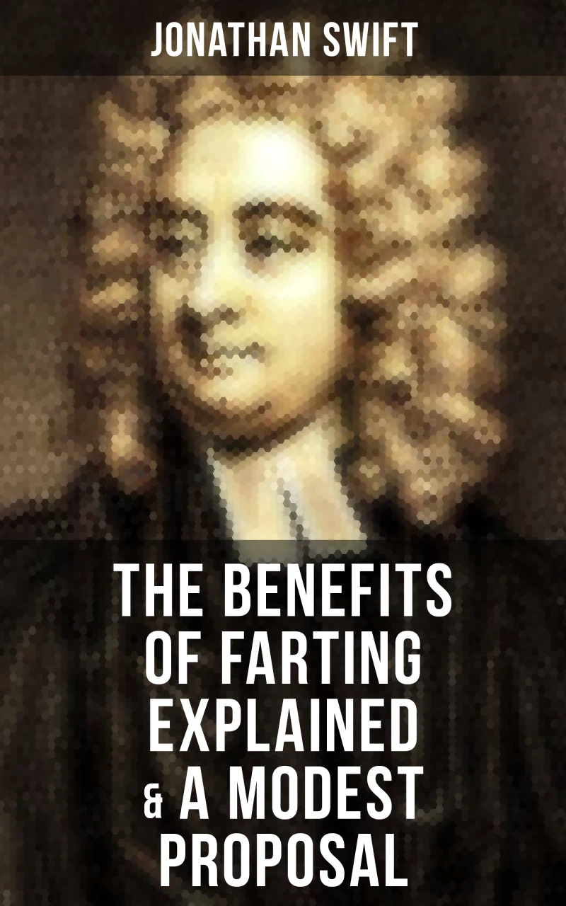 Portada: The Benefits of Farting Explained & A Modest Proposal