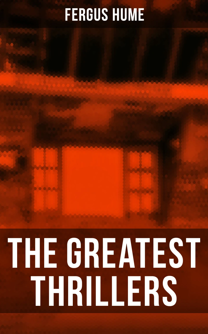 Portada: The Greatest Thrillers of Fergus Hume