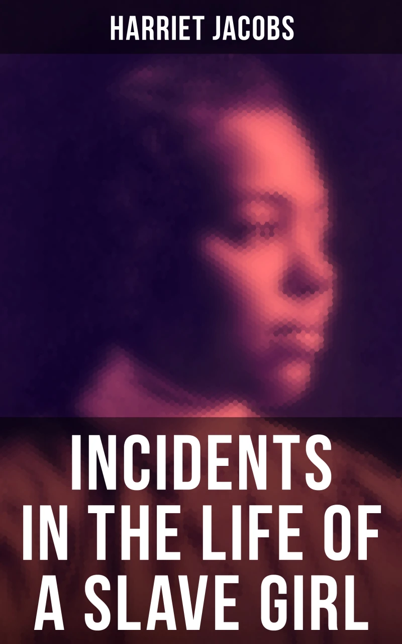 Portada: Harriet Jacobs: Incidents in the Life of a Slave Girl