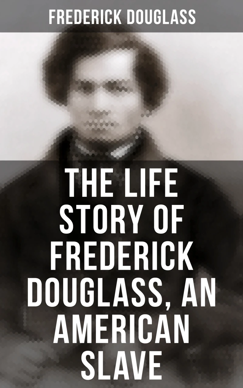 Portada: The Life Story of Frederick Douglass, an American Slave